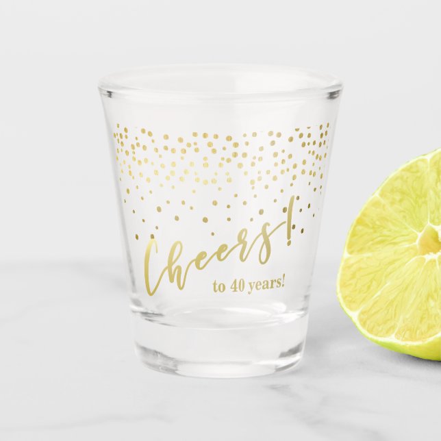 Cheers to 40 years! Glamourous Gold Sparkles Shot Glass (Front)