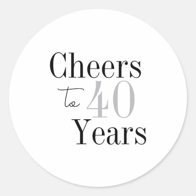 Cheers to 40 Years Minimal Silver Birthday Classic Round Sticker (Front)