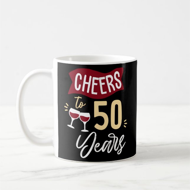 Cheers To 50 Years Of Marriage Or Friendship Coffee Mug (Left)