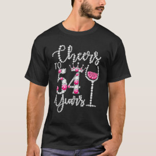 Cheers To 54 Years Old Happy 54Th Birthday Queen D T-Shirt