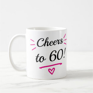 Cheers to 60 Funny Pink Milestone Birthday Coffee Mug