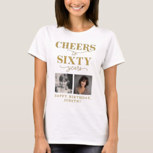 Cheers to 60 Years 2 Photo 60th Birthday T-Shirt