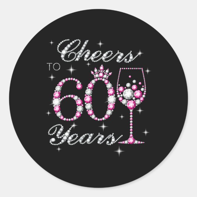 Cheers To 60 Years 60Th Py 60 Classic Round Sticker (Front)