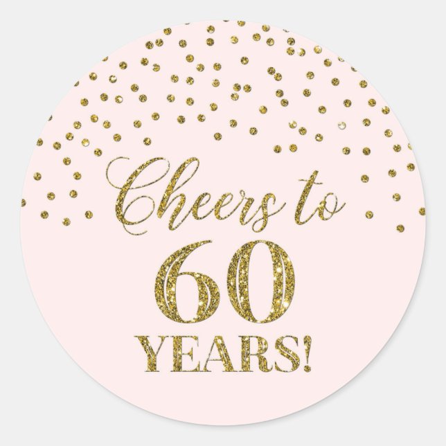 Cheers to 60 Years Birthday Pink Gold Confetti Classic Round Sticker (Front)