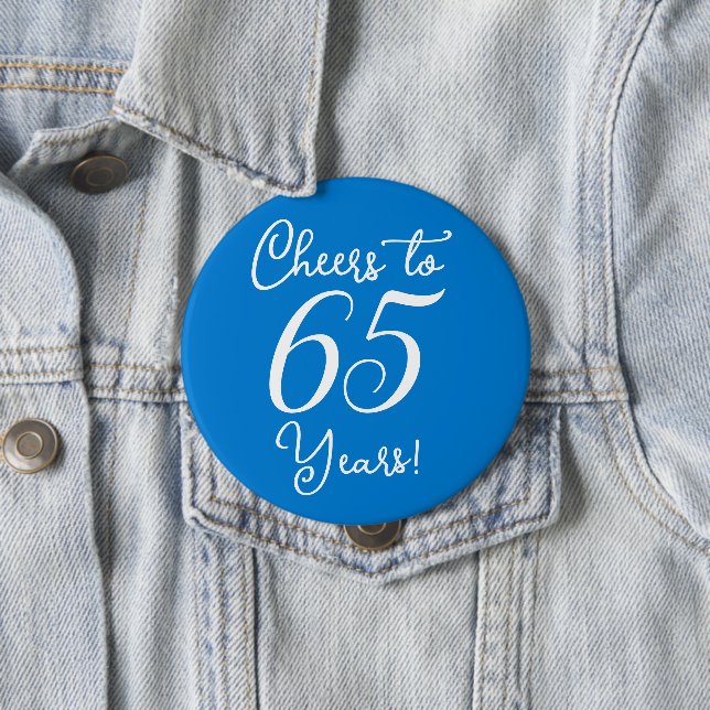 Cheers to 65 Years Blue Birthday Party 4 Inch Round Button (In Situ)