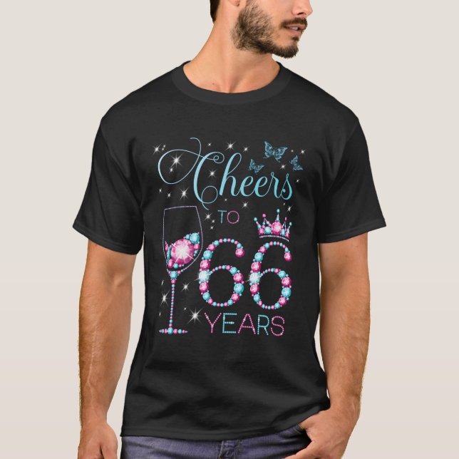 Cheers To 66 66Th Py 66Th Happy Bday T-Shirt (Front)