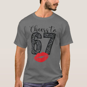 Cheers To 67 Years Lips Happy Birthday Leopard Bor T-Shirt