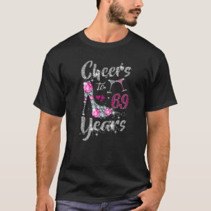 Cheers To 69 Year Old 69th Birthday Wine High Heel T-Shirt