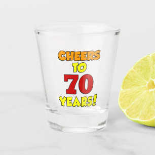 Cheers To 70 Years Shot Glass