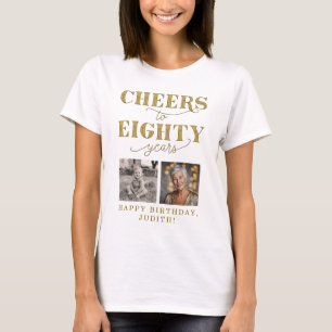Cheers to 80 Years 2 Photo 80th Birthday T-Shirt