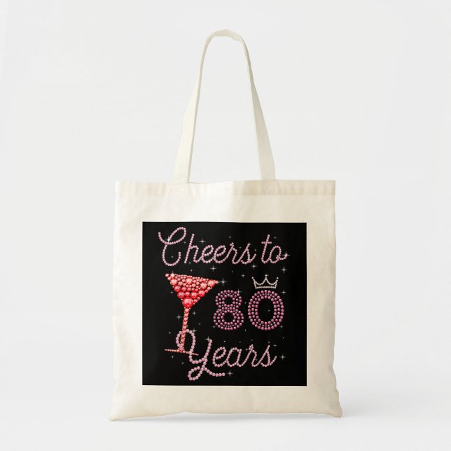 Cheers To 80 Years 80th Birthday 80 Years Old Bday Tote Bag (Front)