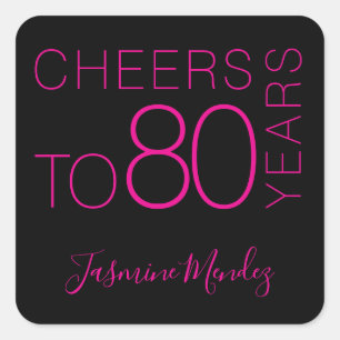 Cheers to 80 years Black Pink Chic Elegant Square Sticker