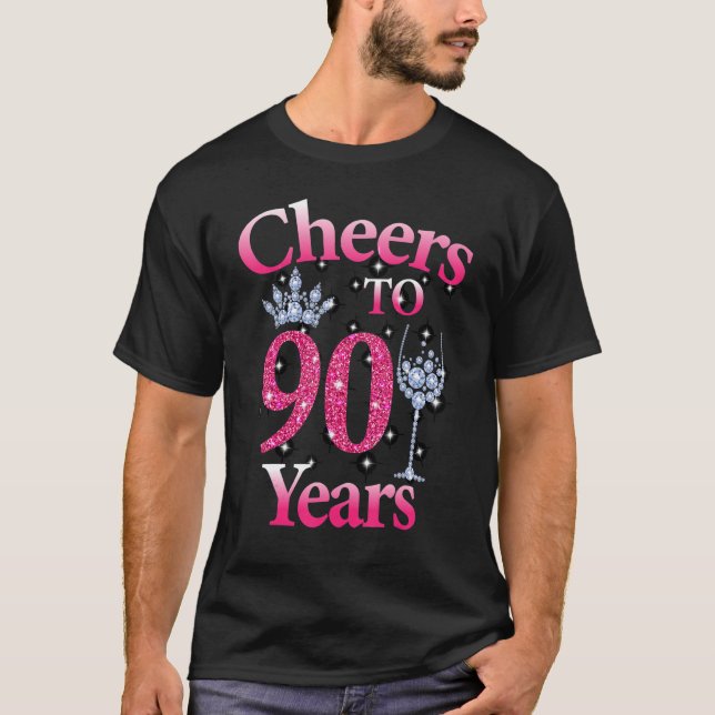 Cheers To 90 Years Cool 90th Birthday Cool B Day P T-Shirt (Front)