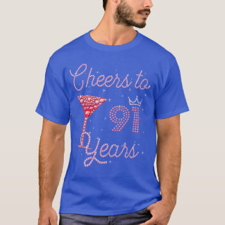 Cheers to 91 Years 91st Birthday 91 Years Old Bday T-Shirt