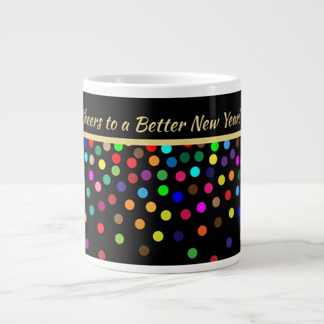 Cheers to a Better New Years - Colourful Dots Large Coffee Mug (Front)