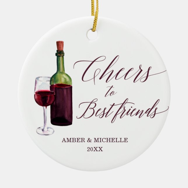 Cheers To Best Friends Personalized Wine Christmas Ceramic Ornament (Front)