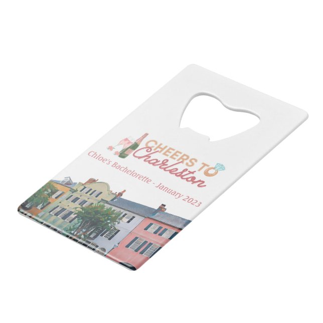 "Cheers to Charleston" Bach Party Bottle Opener Credit Card Bottle Opener (Front Angled)