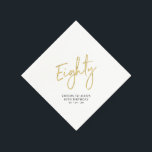 Cheers to Eighty Modern Adult 80th Birthday Party  Napkin<br><div class="desc">This custom paper napkin will add stylish detail to your 80th birthday celebration. This design features chic gold lettering "Eighty" with custom text. Matching invitations and party supplies are available in my shop BaraBomDesign.</div>