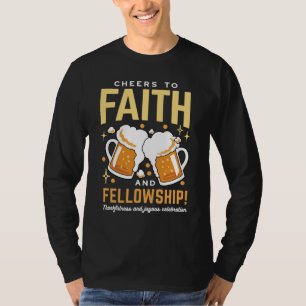 Cheers to Faith & Fellowship - Oktoberfest T-Shirt