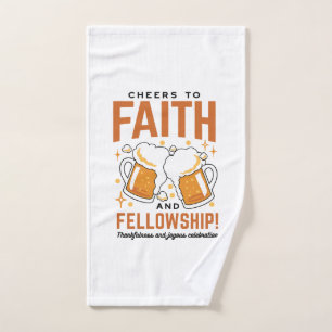 Cheers to Faith & Fellowship - Oktoberfest Tee Hand Towel