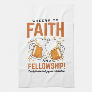 Cheers to Faith & Fellowship - Oktoberfest Tee Kitchen Towel