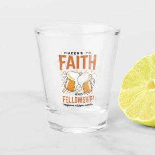 Cheers to Faith & Fellowship - Oktoberfest Tee Shot Glass