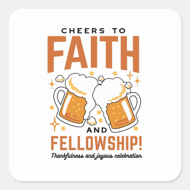 Cheers to Faith & Fellowship - Oktoberfest Tee Square Sticker (Front)