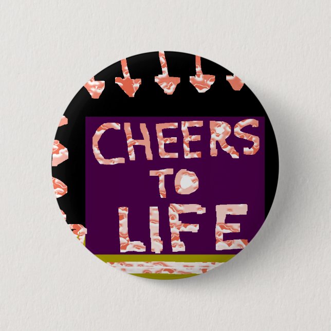 Cheers to Life -  Artist crafted Motifs 2 Inch Round Button (Front)