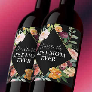Cheers to the Best Mom Ever Floral Wine Label