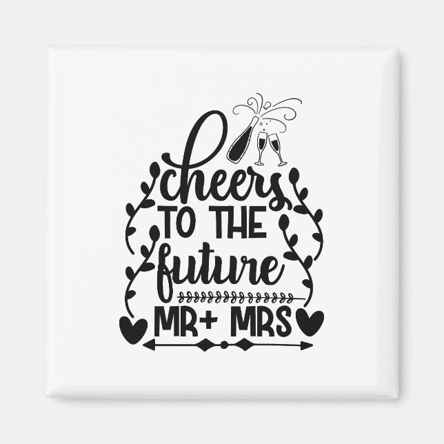 Cheers To The Future Mr + Mrs Magnet (Front)
