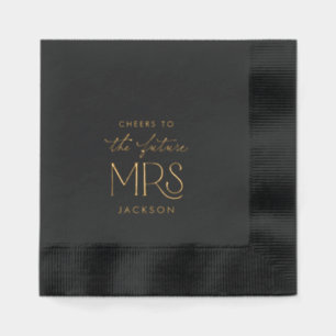 Cheers to the Future Mrs Gold Foil Napkins