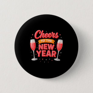 Cheers To The New Year 2026 Champagne New Years Ev 2 Inch Round Button