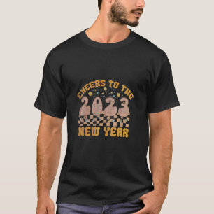 Cheers To The New Year Wine Glass Happy New Year 2 T-Shirt
