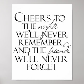Cheers To The Nights We'll Never Remember  Poster