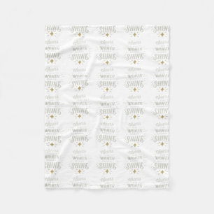 Cheers to the women who make us shine. fleece blanket