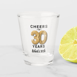 Cheers To Thirty Years Birthday Shot Glass