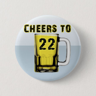 Cheers to Twenty Two. Birthday 2 Inch Round Button