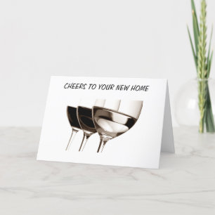 CHEERS TO YOU AND YOUR NEW HOME CARD