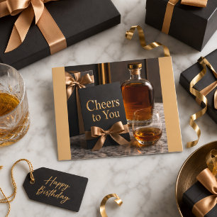 Cheers to You Bourbon Whiskey Birthday Card