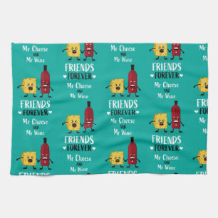 Cheese And Wine Best Friends  Kitchen Towel