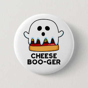 Cheese Boo-ger Funny Ghost Cheeseburger Pun  2 Inch Round Button