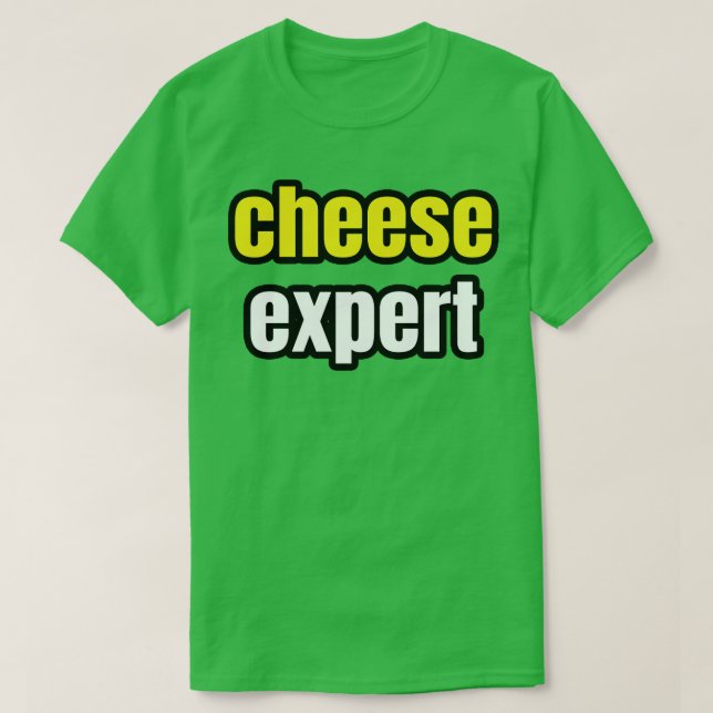 Cheese Expert T-Shirt (Design Front)