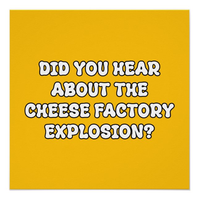 Cheese Factory Explosion Dad Joke Typography Poster (Front)