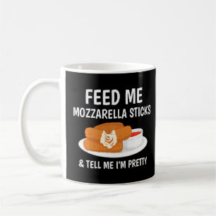 Cheese Feed Me Mozzarella Sticks Coffee Mug