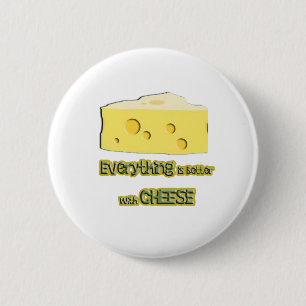 cheese goes with everything 2 inch round button