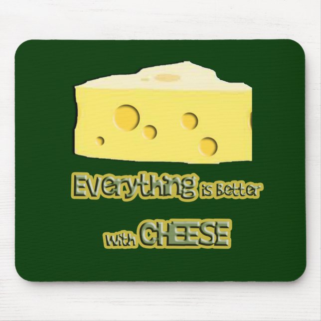 cheese goes with everything mouse pad (Front)