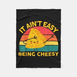 Cheese It Aint Easy Being Cheesy Funny Graphic Kid Fleece Blanket
