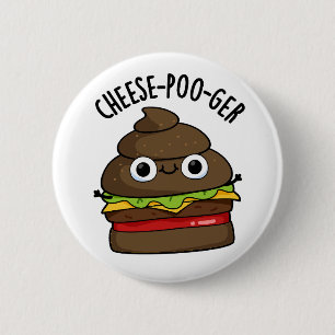 Cheese-poo-ger Funny Poop Pun 2 Inch Round Button