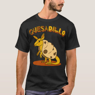 Cheese Pun Armadillo Quesadilla Mashup T-Shirt