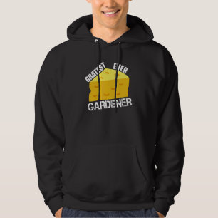 Cheese Pun Gratest Ever Gardener Fun Saying Garden Hoodie